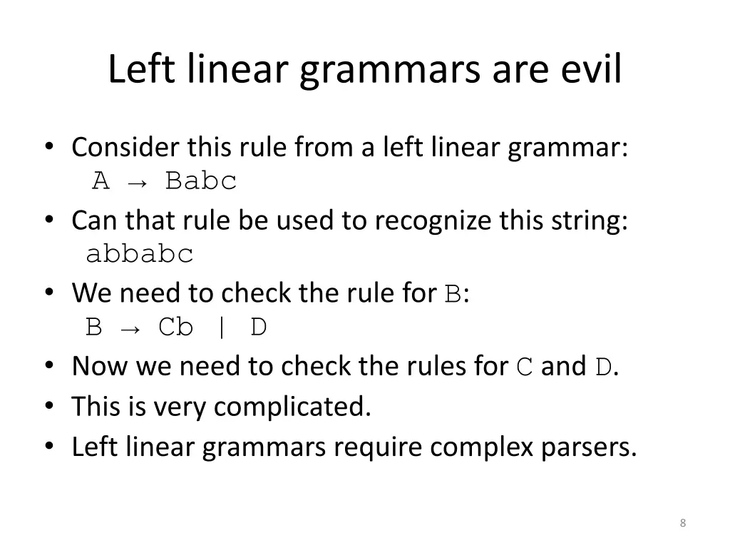 left linear grammars are evil