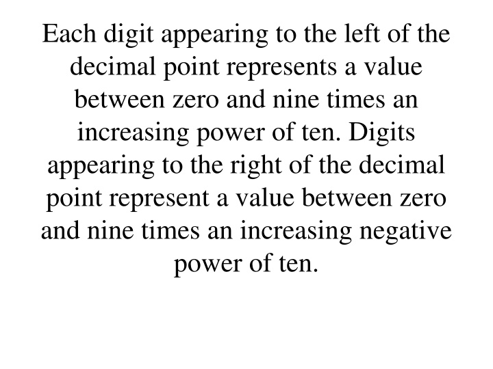 each digit appearing to the left of the decimal