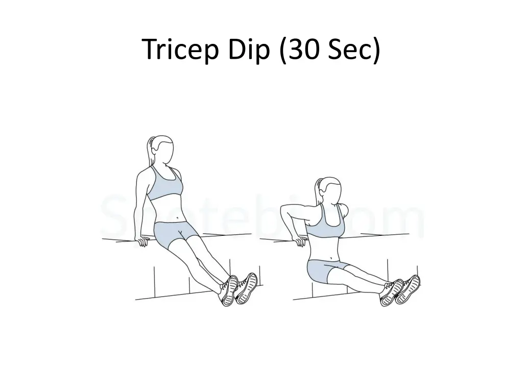 tricep dip 30 sec