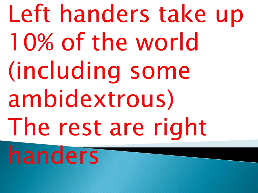 left handers take up 10 of the world including