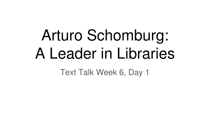 arturo schomburg a leader in libraries