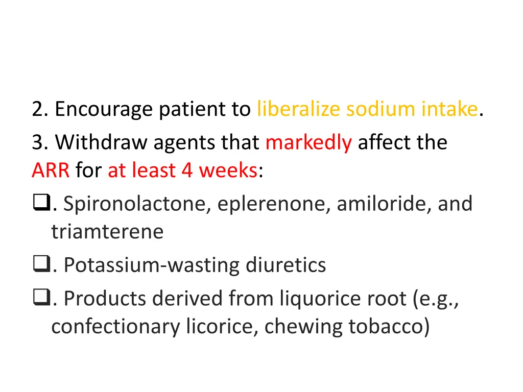 2 encourage patient to liberalize sodium intake