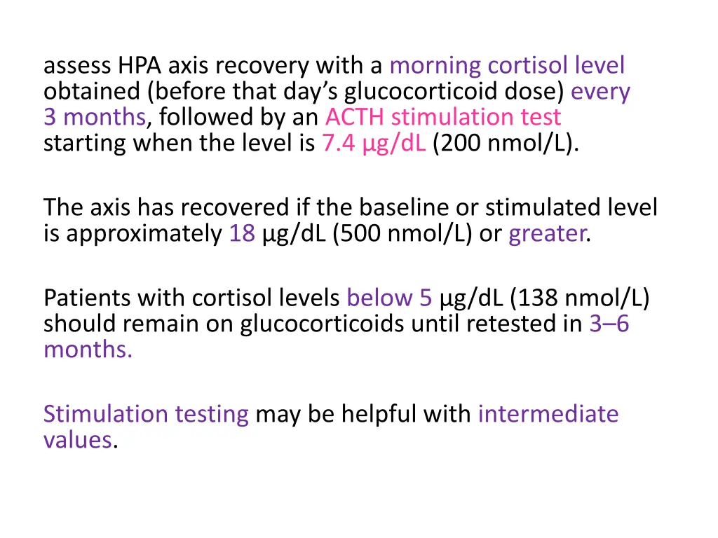 assess hpa axis recovery with a morning cortisol