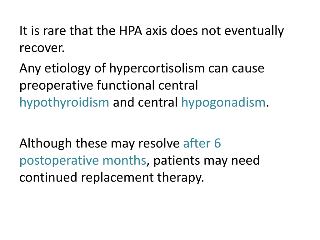 it is rare that the hpa axis does not eventually