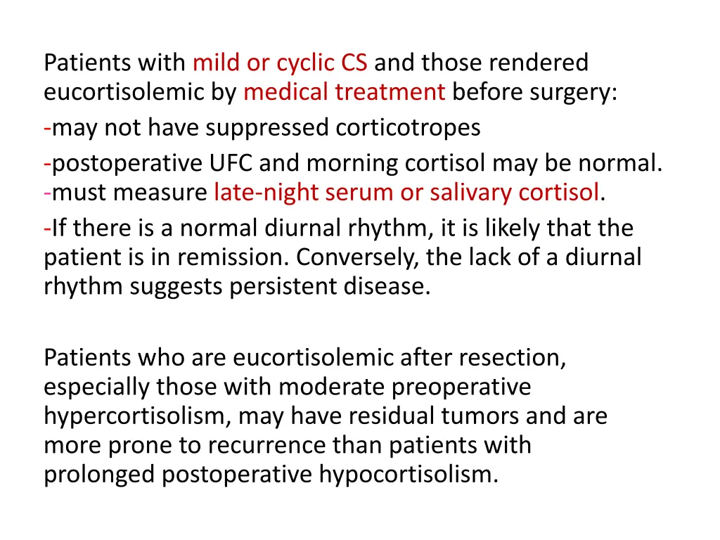 patients with mild or cyclic cs and those