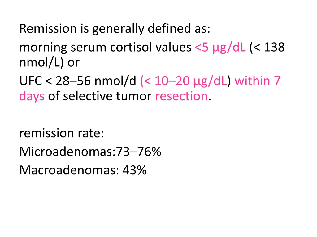 remission is generally defined as morning serum