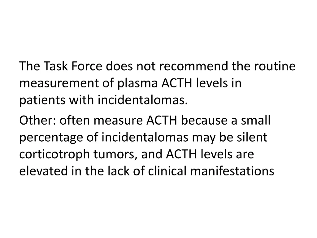 the task force does not recommend the routine