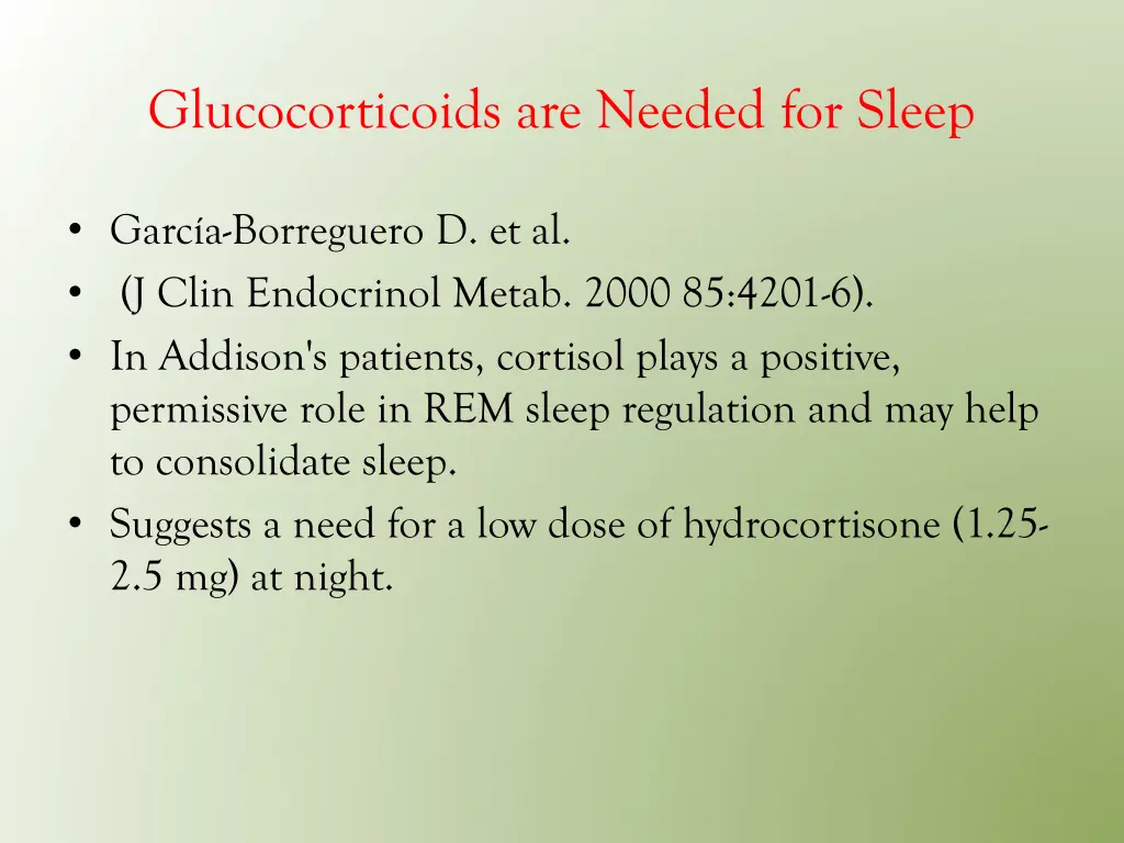 glucocorticoids are needed for sleep