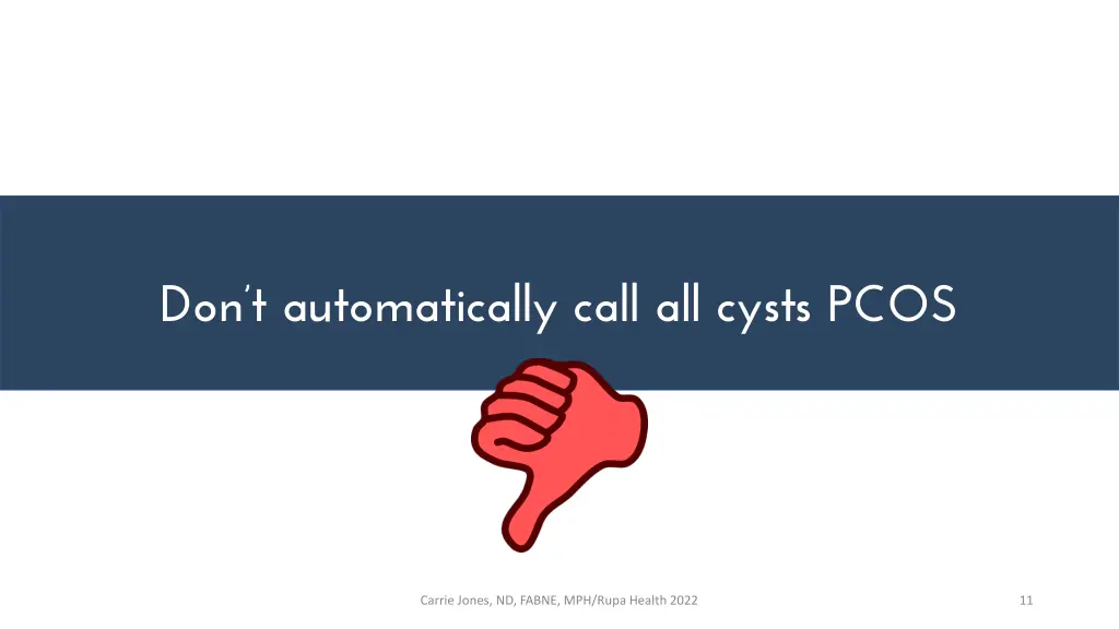 don t automatically call all cysts pcos