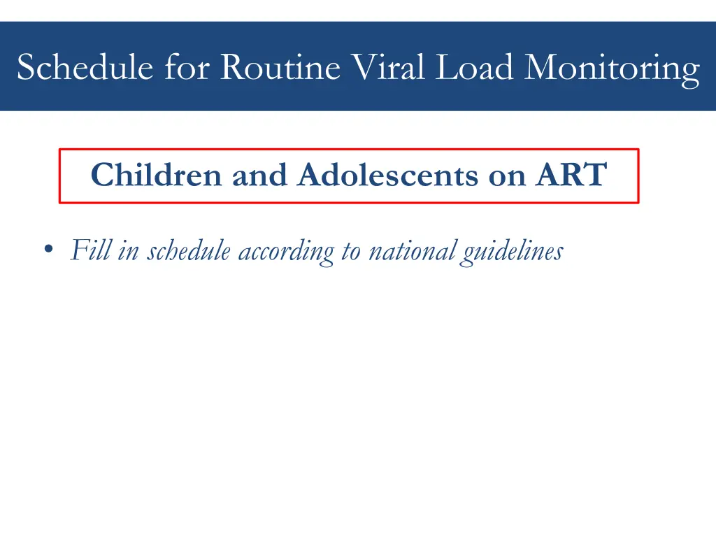 schedule for routine viral load monitoring 1