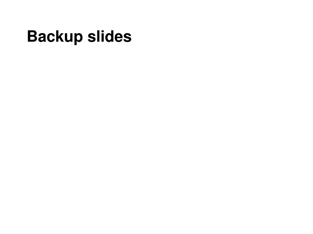 backup slides