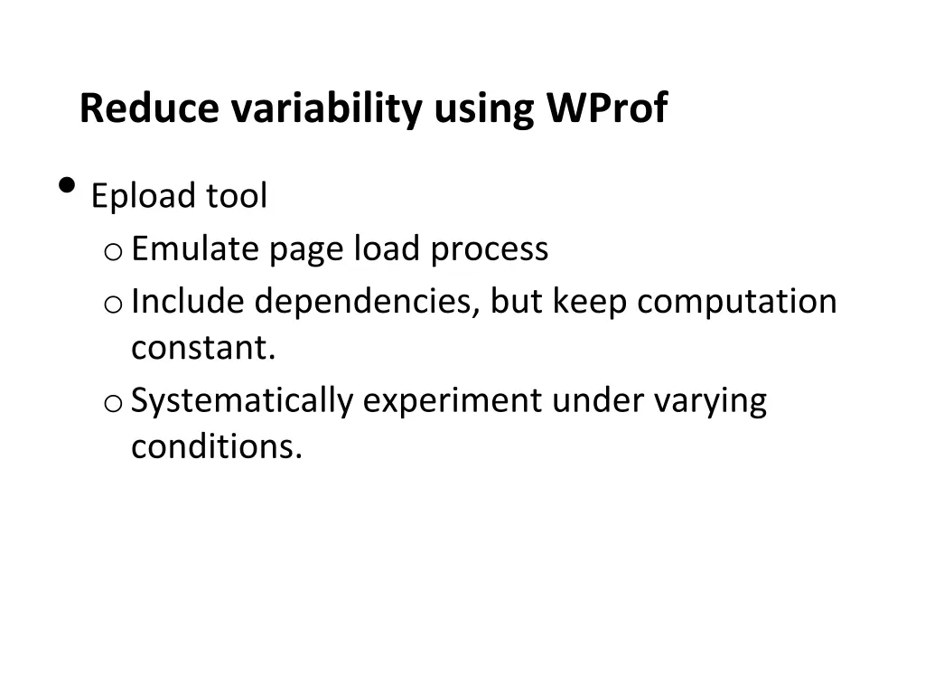 reduce variability using wprof epload tool