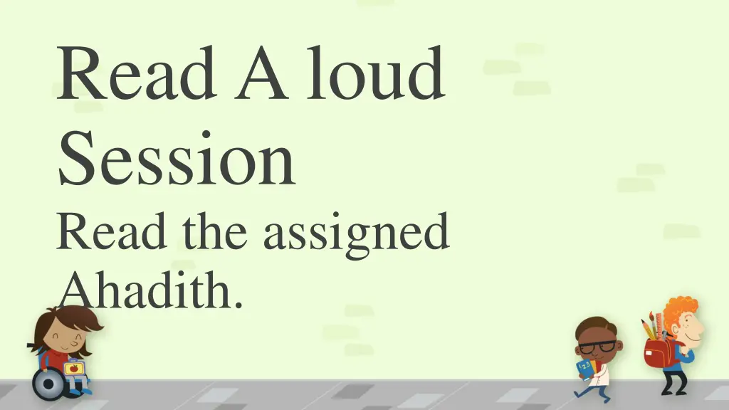 read a loud session read the assigned ahadith