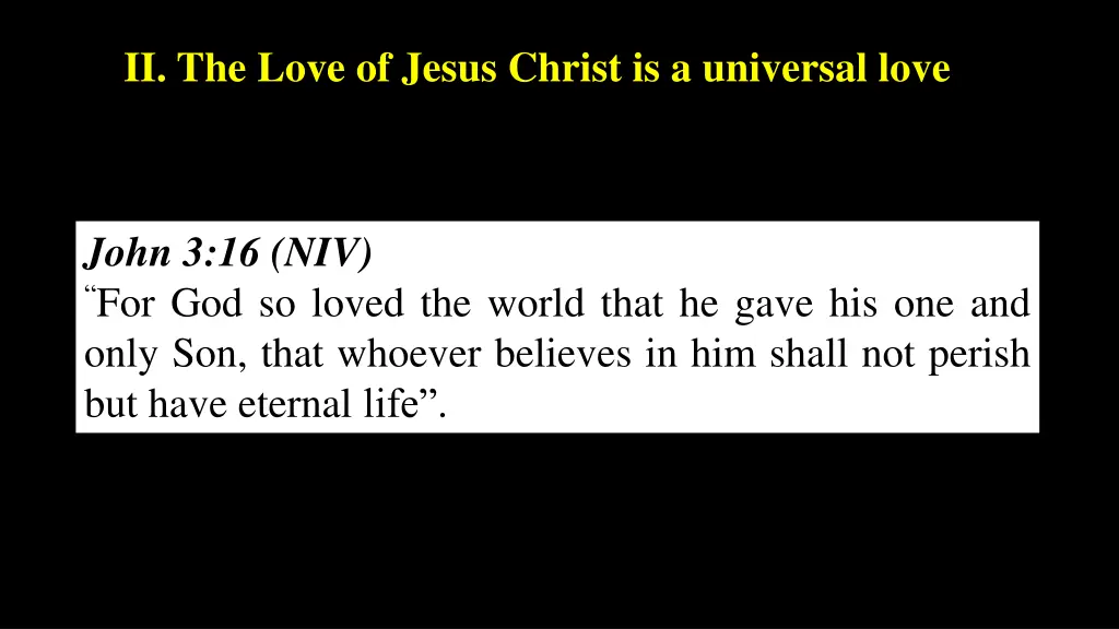 ii the love of jesus christ is a universal love