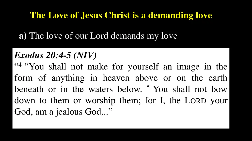 the love of jesus christ is a demanding love