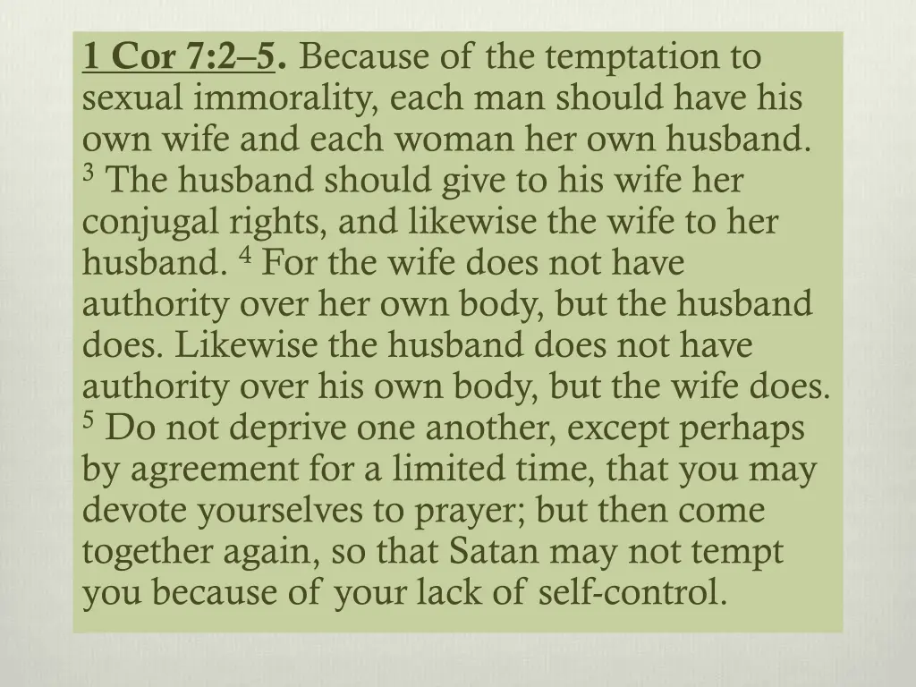 1 cor 7 2 5 because of the temptation to sexual