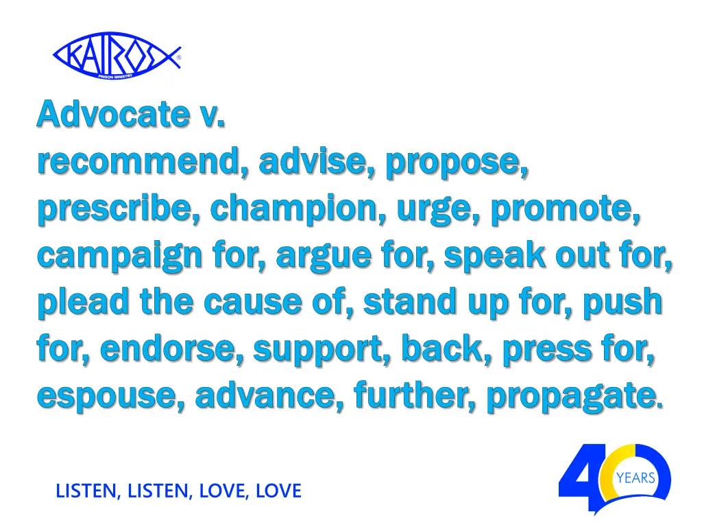 advocate v advocate v recommend advise propose