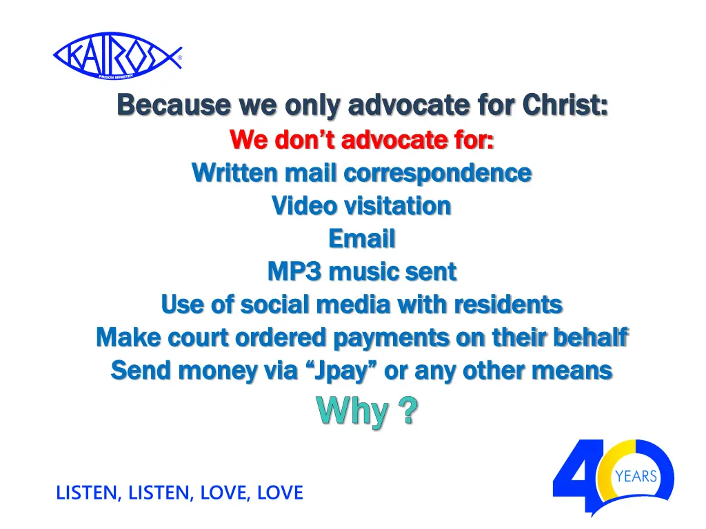 because we only advocate for christ because