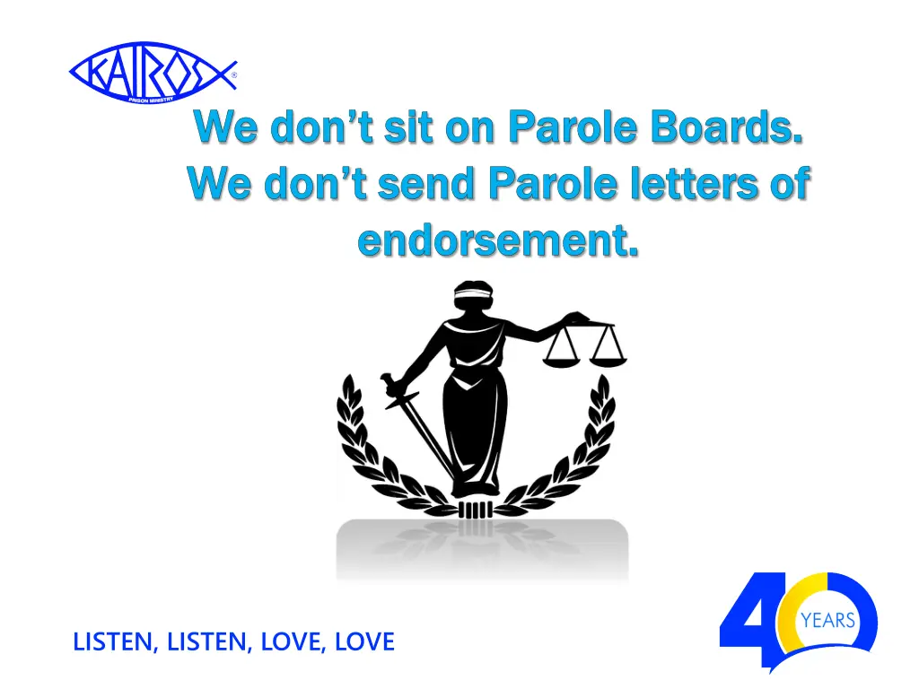 we don t sit on parole boards