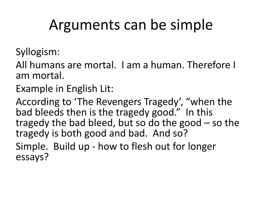 arguments can be simple