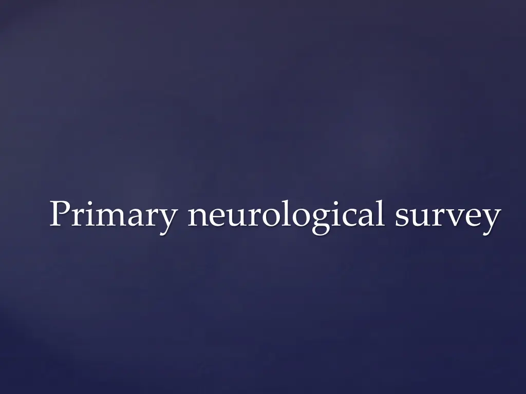 primary neurological survey