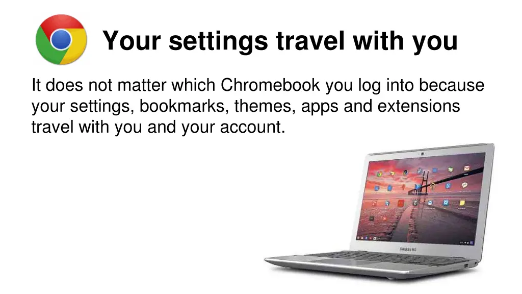 your settings travel with you