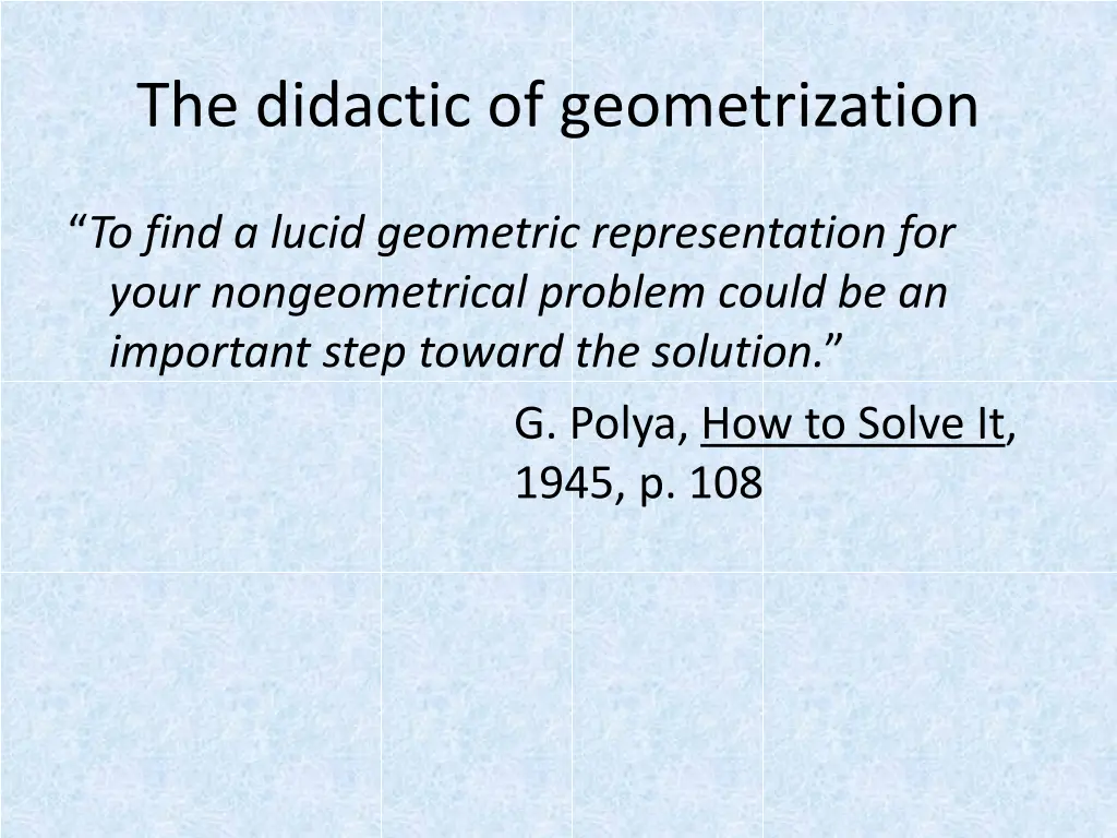 the didactic of geometrization