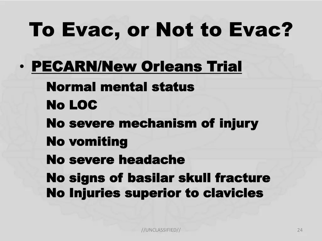 to evac or not to evac