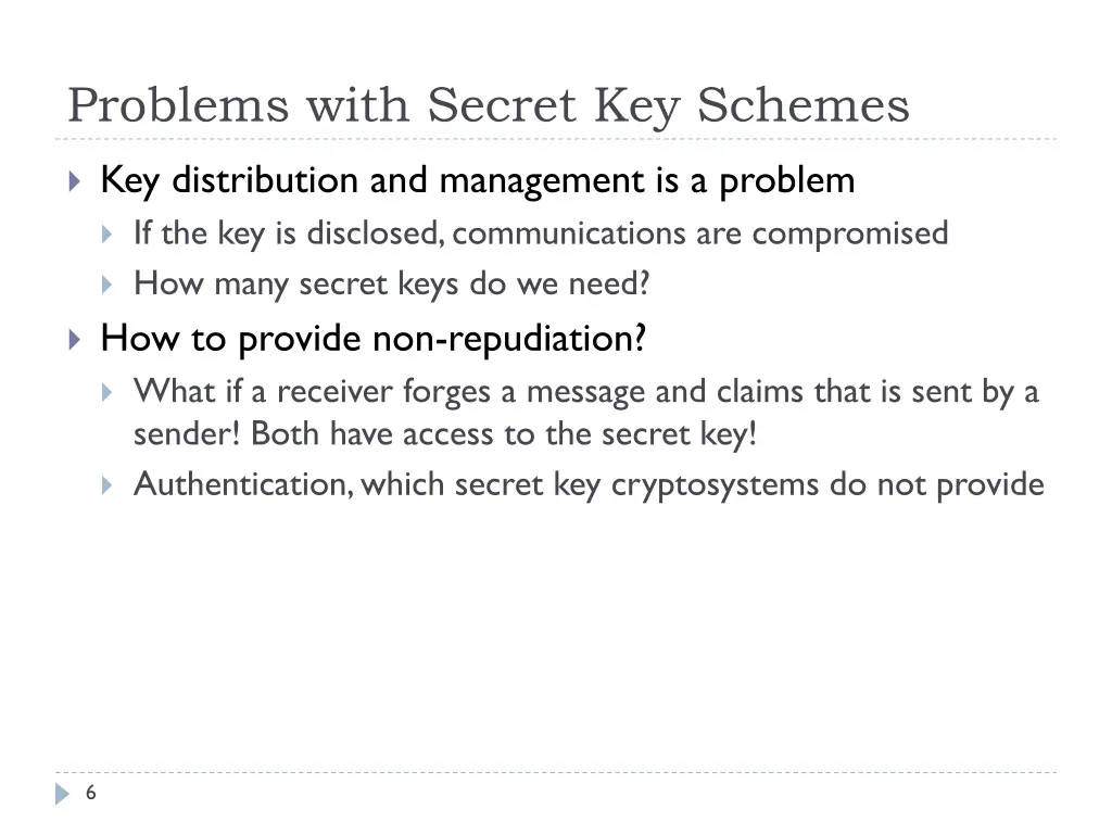 problems with secret key schemes