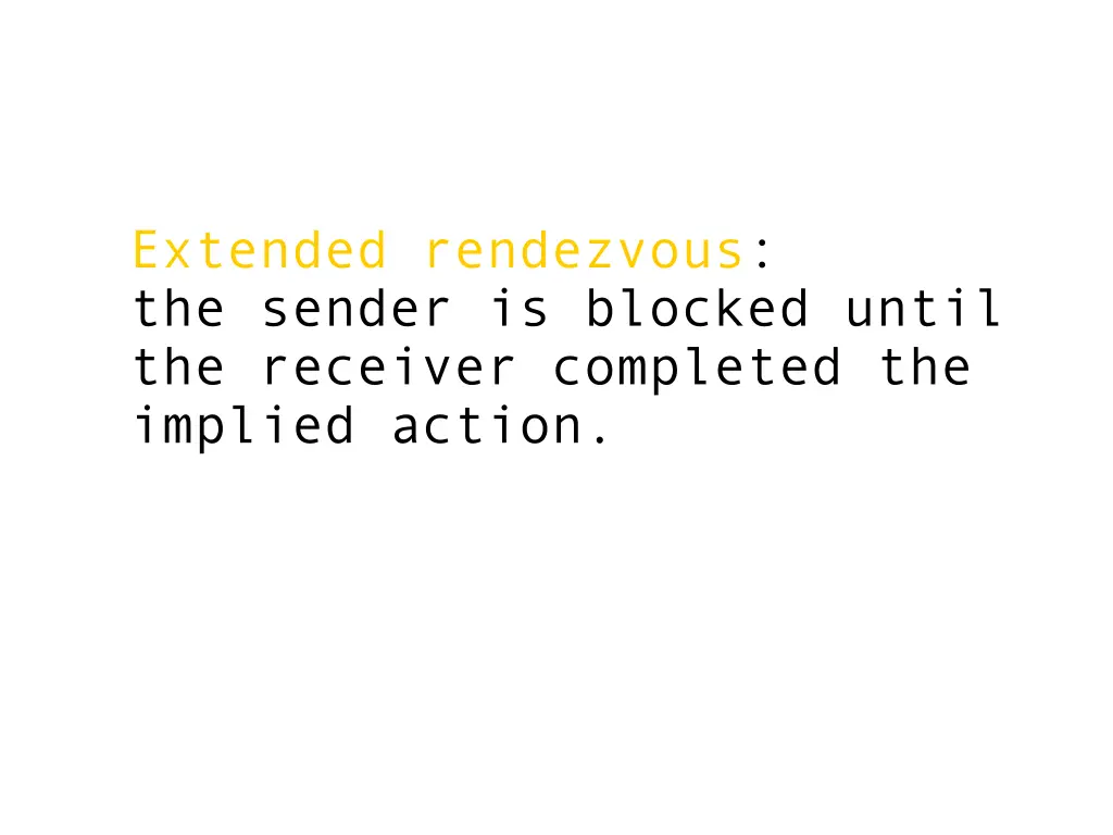 extended rendezvous the sender is blocked until