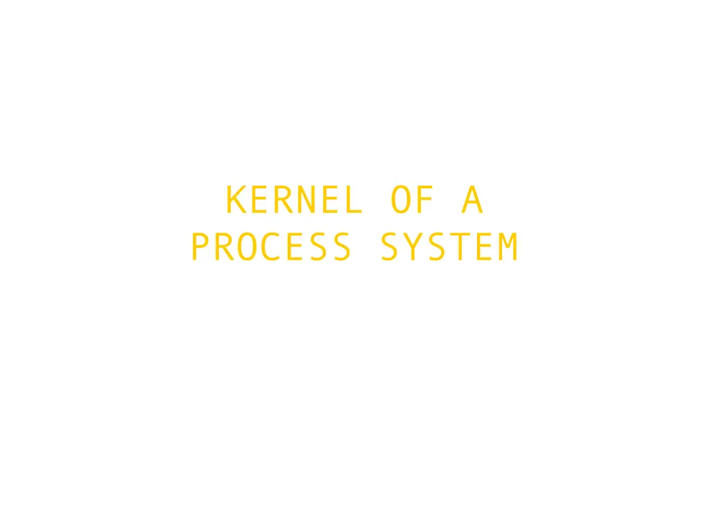 kernel of a process system