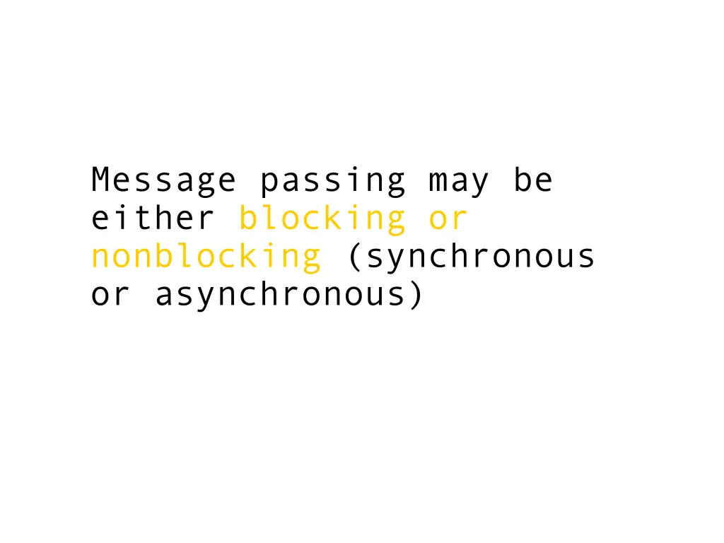 message passing may be either blocking