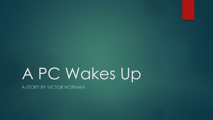 a pc wakes up a story by victor norman