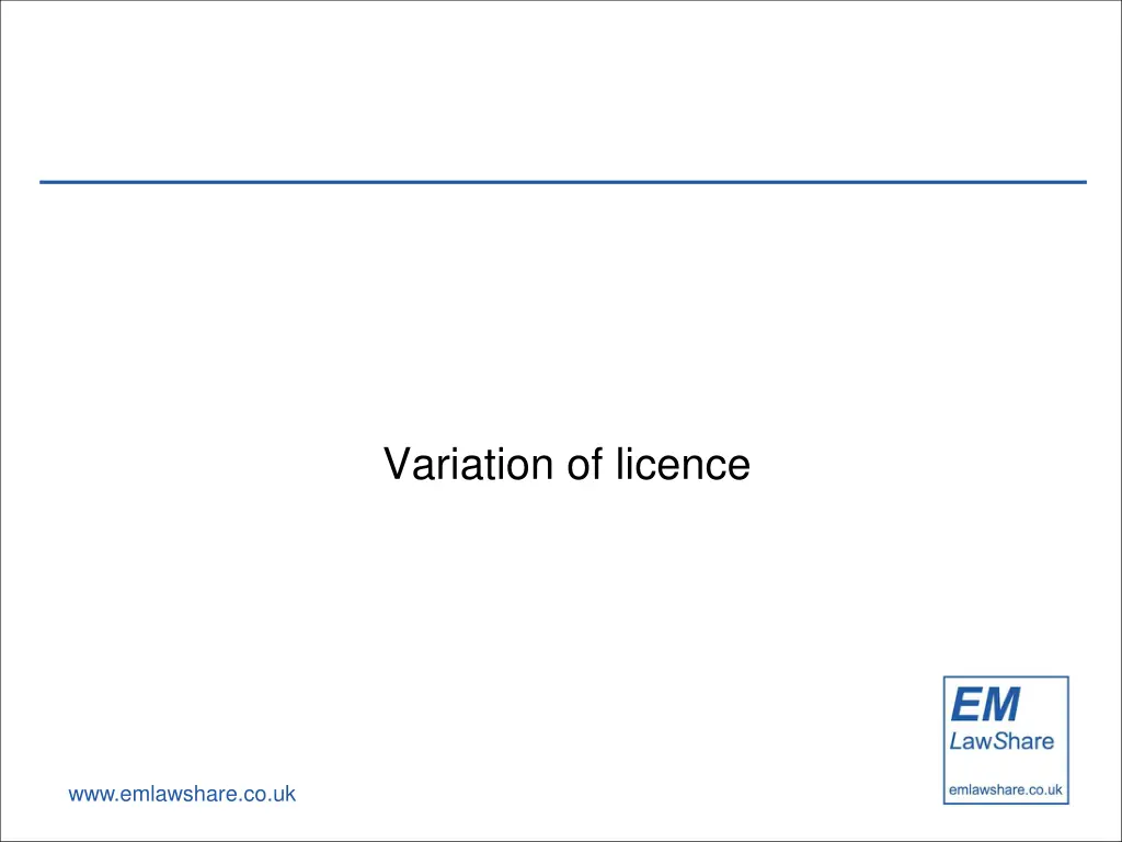 variation of licence