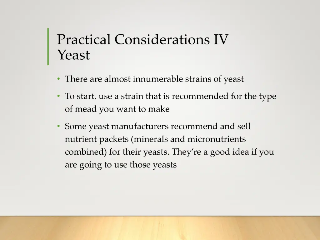 practical considerations iv yeast