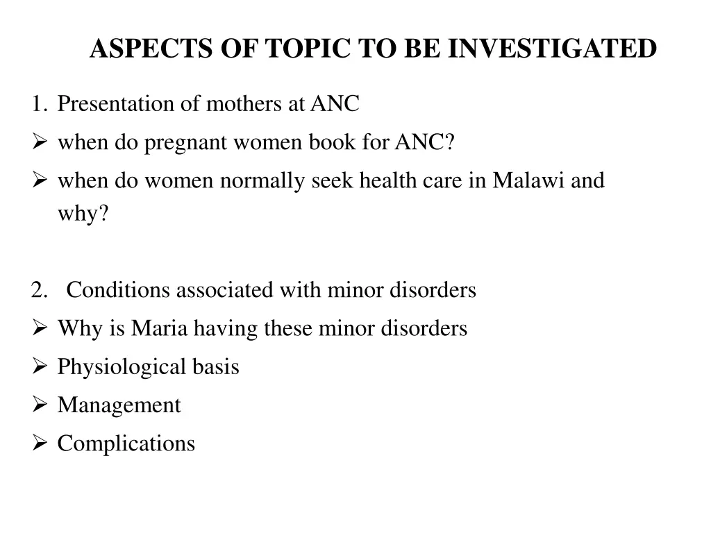 aspects of topic to be investigated