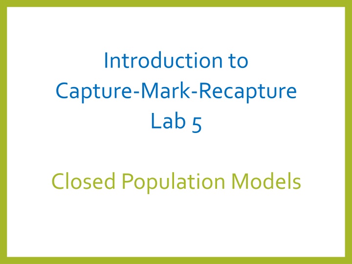 introduction to capture mark recapture lab 5