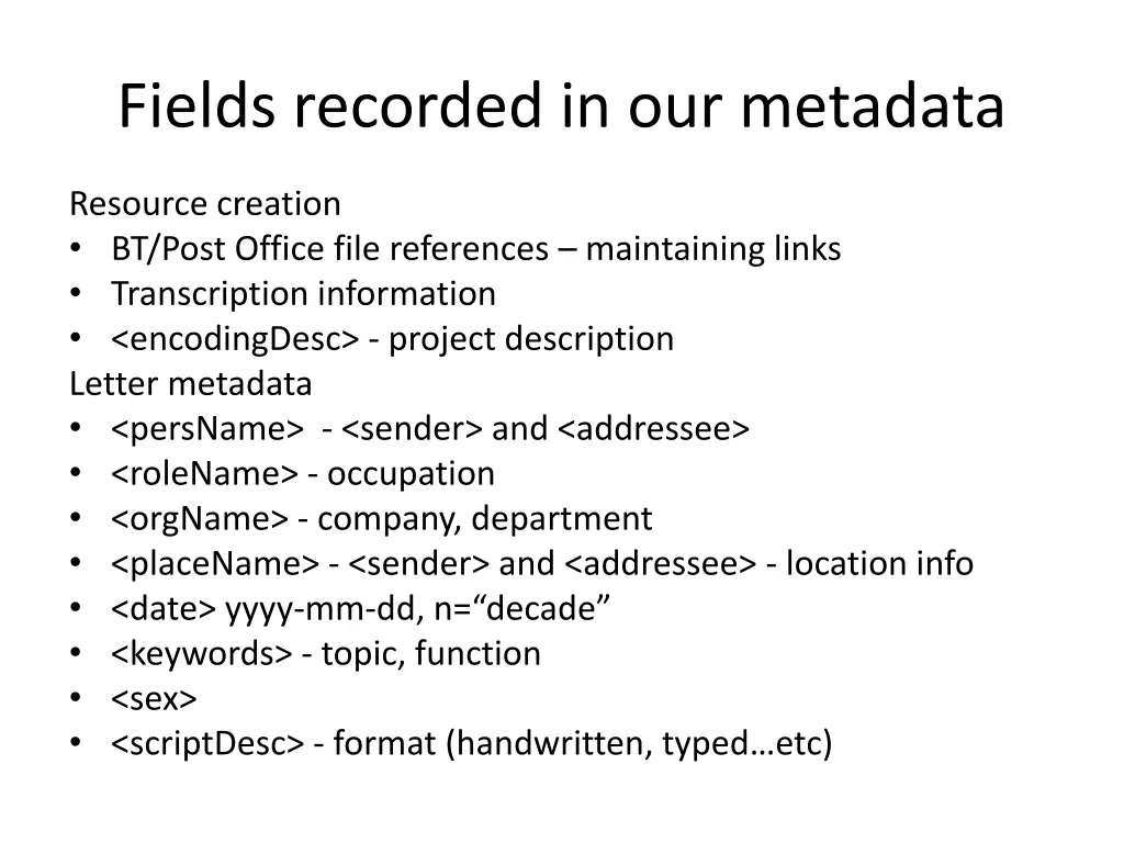 fields recorded in our metadata