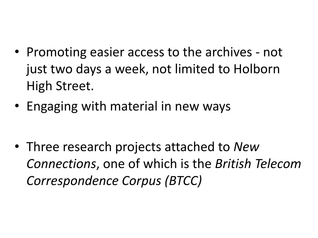 promoting easier access to the archives not just