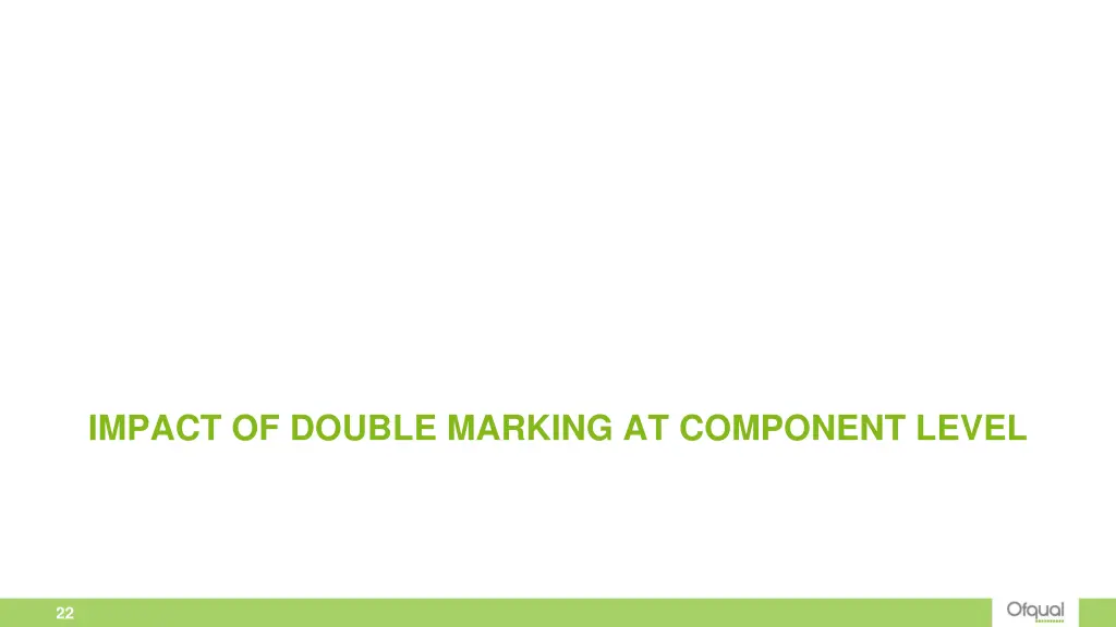 impact of double marking at component level