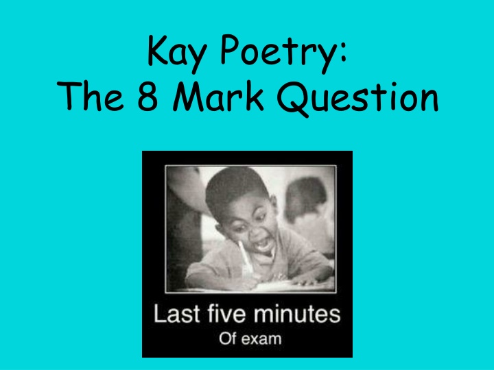 kay poetry the 8 mark question