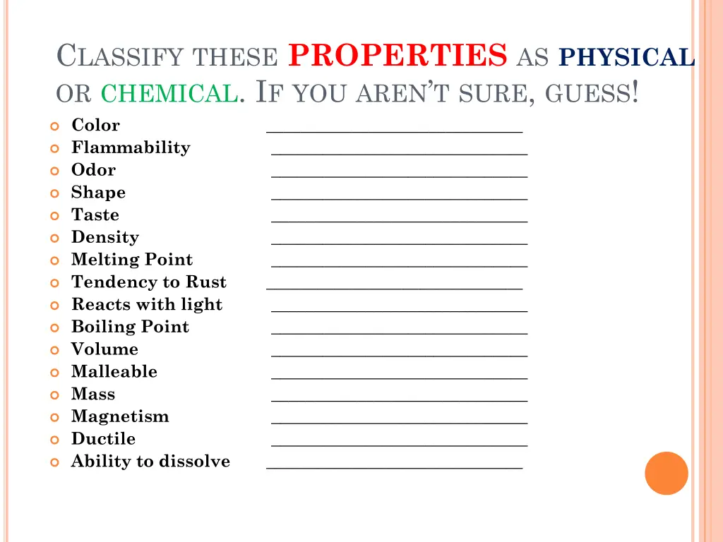 c lassify these properties as physical