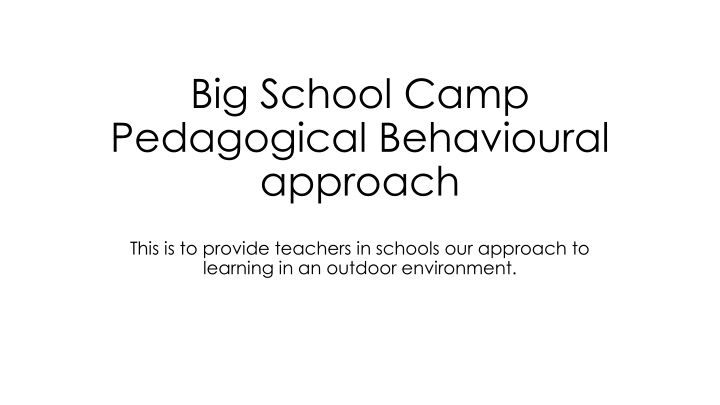 big school camp pedagogical behavioural approach