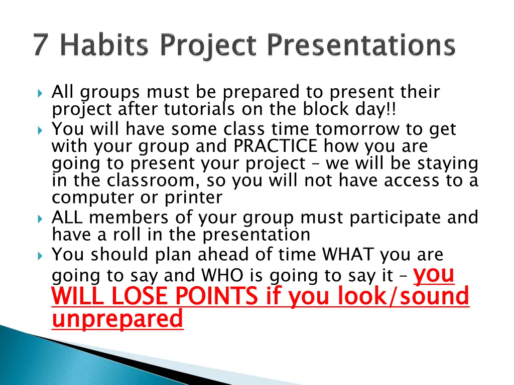 all groups must be prepared to present their