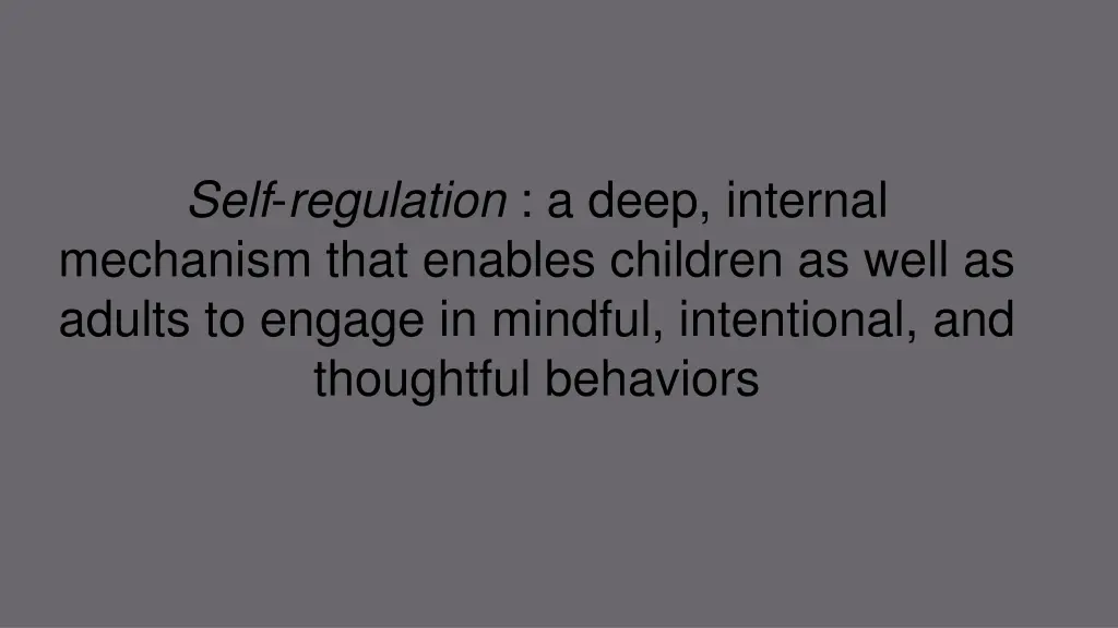 self regulation a deep internal mechanism that