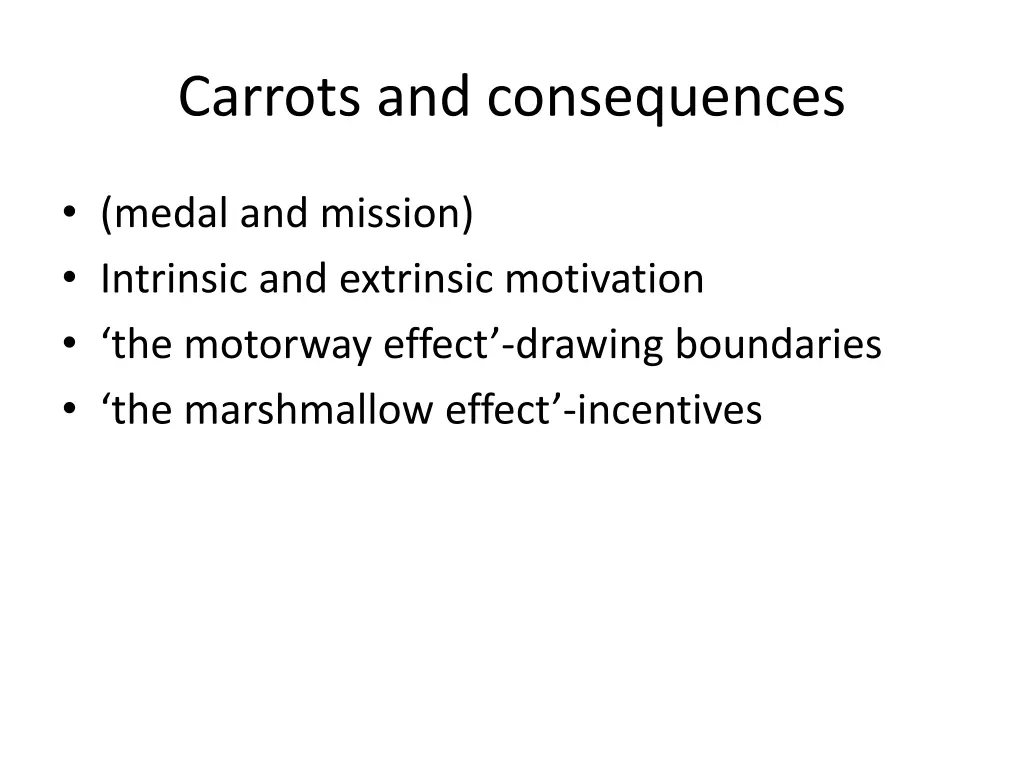 carrots and consequences