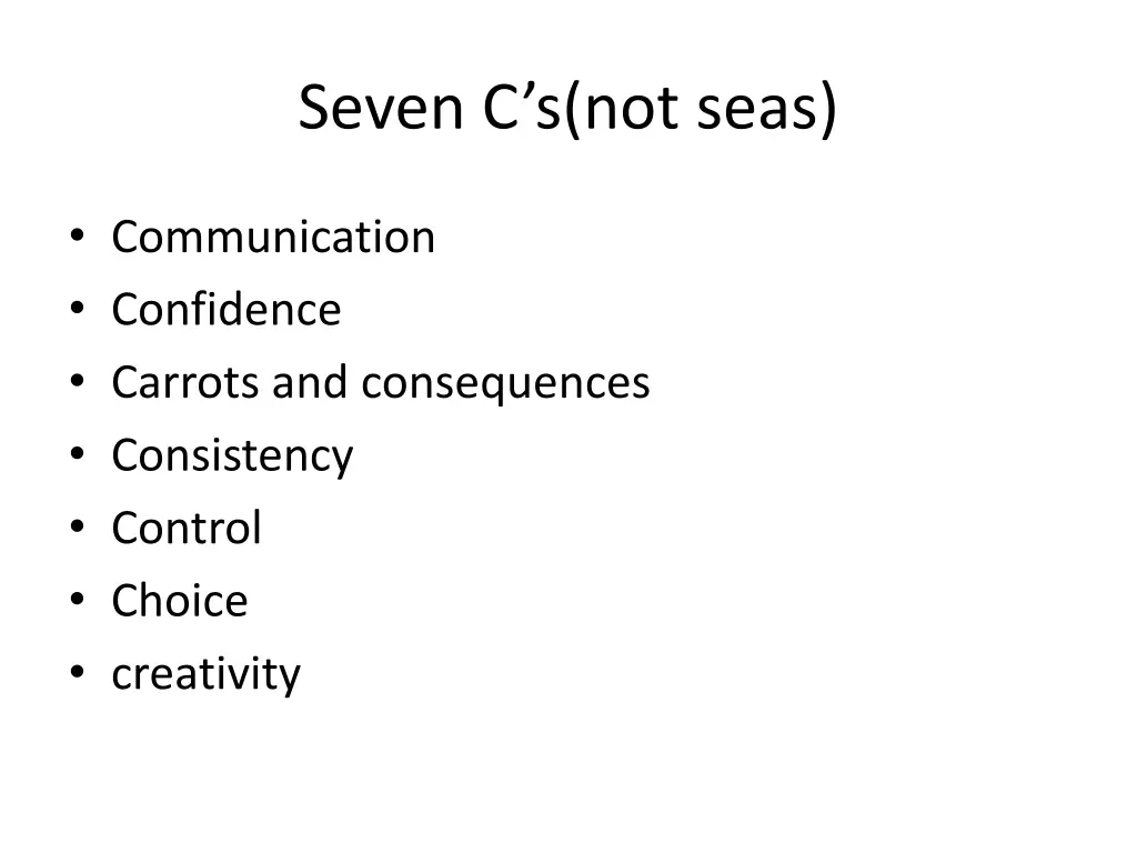 seven c s not seas