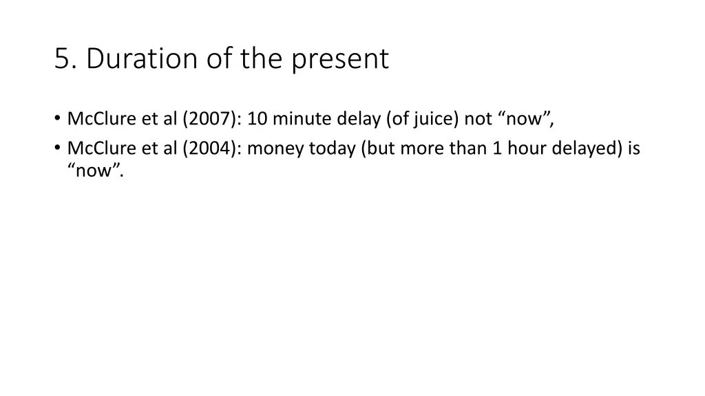 5 duration of the present