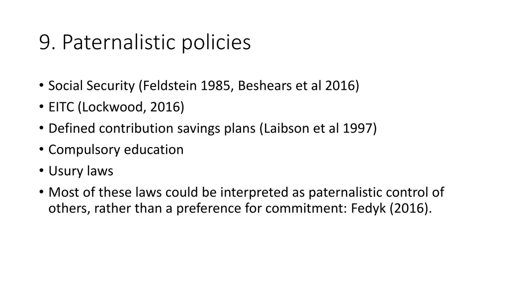 9 paternalistic policies