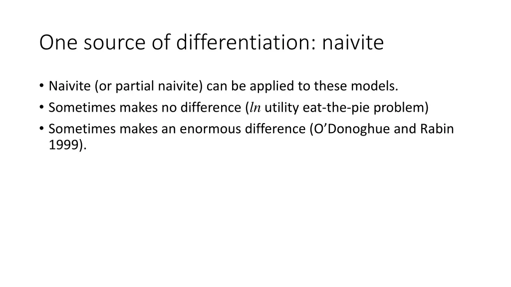 one source of differentiation naivite